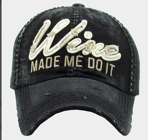 Wine Made Me Do It Hat